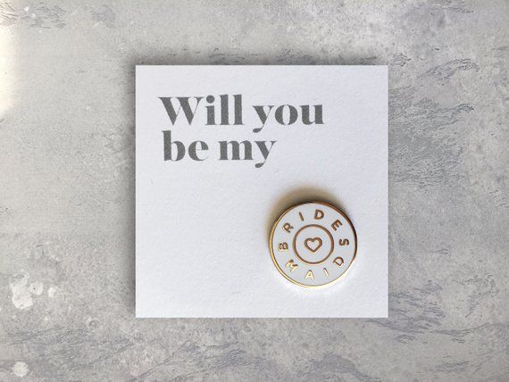 be my bridesmaid white and gold enamel pin